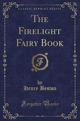 The Firelight Fairy Book (Classic Reprint)