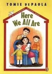Here We All Are