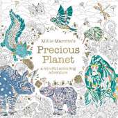 Millie Marotta’s Precious Planet: A mindful colouring adventure
