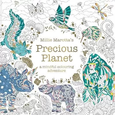 Millie Marotta’s Precious Planet: A mindful colouring adventure