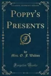 Poppy's Presents (Classic Reprint)