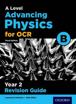 OCR A Level Advancing Physics Year 2 Revision Guide