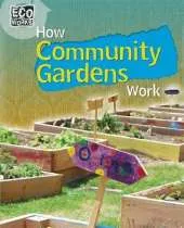 Eco Works: How Community Gardens Work