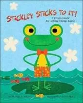 Stickley Sticks to it!: A Frog's Guide to Getting Things Done