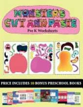Pre K Worksheets (20 full-color kindergarten cut and paste activity sheets - Monsters): This book comes with collection of downloadable PDF books that will help your child make an excellent start to his/her education. Books are designed to improve hand-ey