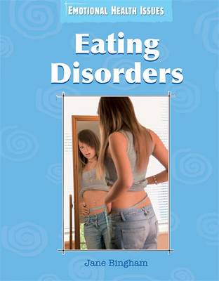 Emotional Health Issues: Eating Disorders