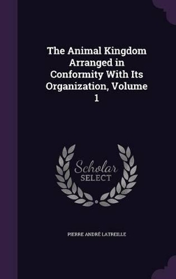 The Animal Kingdom Arranged in Conformity With Its Organization, Volume 1
