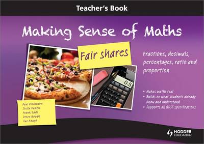 Making Sense of Maths: Fair Shares - Teacher Book: Fractions, Percentages, Ratio, Decimals and Proportion