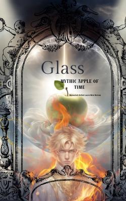 Glass: Mythic Apple of Time