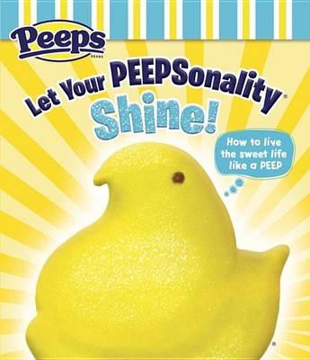 Let Your Peepsonality Shine! (Peeps)