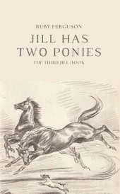 Jill Has Two Ponies (Jill 3)