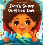 Zion's Super Question Day: Why?
