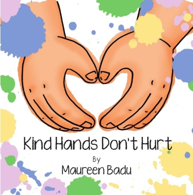 Kind Hands Don't Hurt