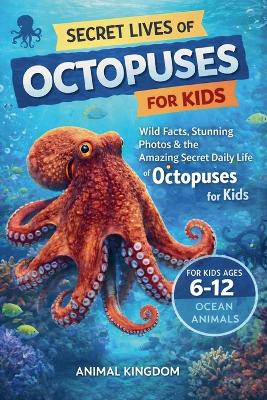 Secret Lives of Octopuses for Kids