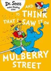 And to Think that I Saw it on Mulberry Street