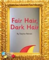 Fair Hair, Dark Hair: Phonics Phase 3