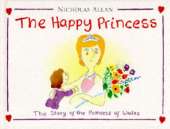 The Happy Princess: Story of the Princess of Wales