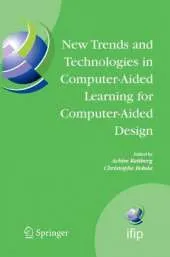 New Trends and Technologies in Computer-Aided Learning for Computer-Aided Design: IFIP International Working Conference: Edutech 2005, Perth, Australia, October 20-21, 2005