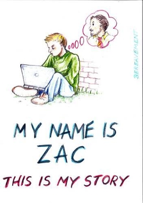 My Name is Zac: This is My Story