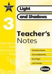 New Star Science Yr3/P4: Light And Shadows Teacher Notes