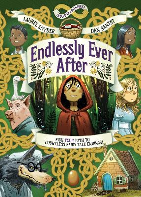 Endlessly Ever After: Endlessly Adventures: Pick YOUR Path to Countless Fairy Tale Endings!