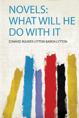 Novels: What Will He Do With it