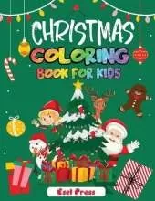 Christmas Coloring Book for Kids: 50 enchanting illustrations, Santa, christmas trees, snowman, Fun, easy and creative activities for boys, girls adults Christmas Gift or Present for Kids