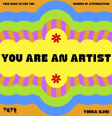 You Are An Artist: Words of Affirmation