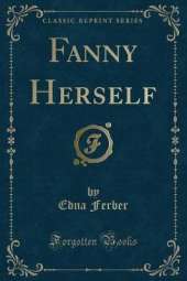 Fanny Herself (Classic Reprint)