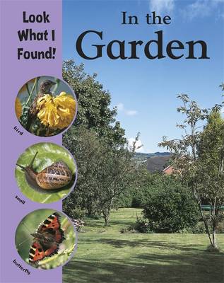 Look What I Found!: In The Garden