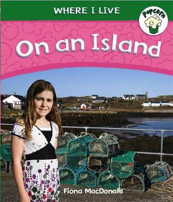 Popcorn: Where I Live: On an Island