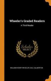 Wheeler's Graded Readers: A Third Reader
