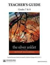 The Silver Anklet Teachers' Guide: Dundurn Teachers' Guide