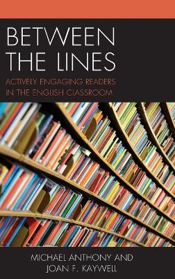 Between the Lines: Actively Engaging Readers in the English Classroom