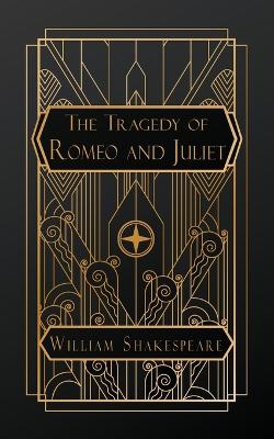 The Tragedy of Romeo and Juliet