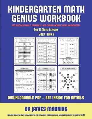 Pre K Math Lesson (Kindergarten Math Genius): This Book Is Designed for Preschool Teachers to Challenge More Able Preschool Students: Fully Copyable, Printable, and Downloadable