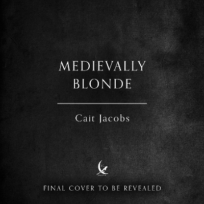 Medievally Blonde