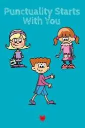 Punctuality Starts With You: Being Respectful With Time Begins With Me - Cute Daily Mindset & Skill Diary for Punctual Girls & Boys - Journaling Notes Book for Kids Who Respect A Schedule - Lined Pages 6x9, 120 Pages Ruled Notebook For Writing At Home