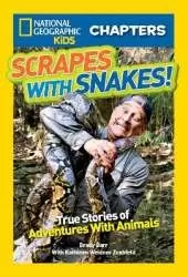 National Geographic Kids Chapters: Scrapes With Snakes: True Stories of Adventures with Animals
