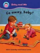 Start Reading: Baby and Me: Go away, Baby!