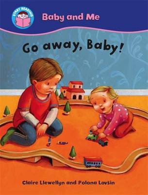 Start Reading: Baby and Me: Go away, Baby!