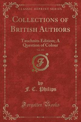 Collections of British Authors, Vol. 255 of 1: Tauchnits Edition; A Question of Colour (Classic Reprint)