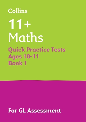 11+ Maths Quick Practice Tests Age 10-11 (Year 6) Set A: For the 2026 Gl Assessment Tests