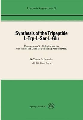 Synthesis of the Tripeptide L-Trp-L-Ser-L-Glu: Comparison of its Biological Activity with That of the Delta-Sleep-Inducing-Peptide (DSIP)