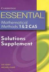 Essential Mathematical Methods CAS 1 and 2 Solutions Supplement
