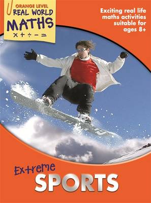 Real World Maths Orange Level: Extreme Sports