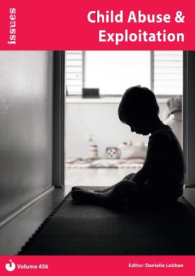 Child Abuse & Exploitation: Issues: PSHE & RSE Resources For Key Stage 3 & 4