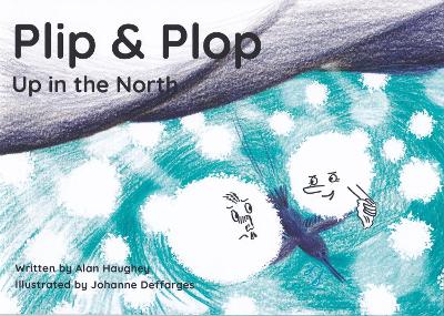 Plip and Plop Up in the North