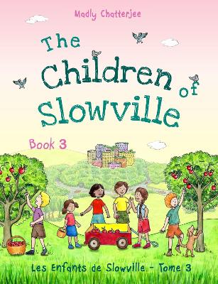 The Children of Slowville Book 3: Les Enfants de Slowville Tome 3