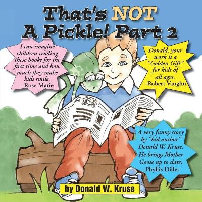 That's NOT A Pickle! Part 2